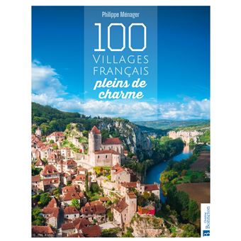image : /upload/Année 2026/F2026_Ménager_Philippe.100-villages-francais-pleins-de-charme.jpg